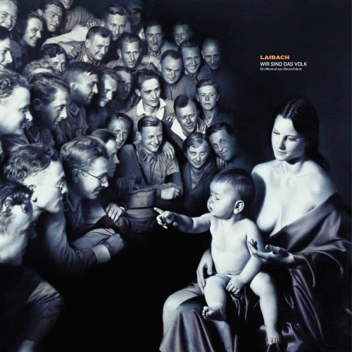 Laibach : Wir Sind das Volk (Ein Musical aus Deutschland)